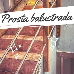 Jak samemu zrobić barierkę na schody - proste i tanie rozwiązania